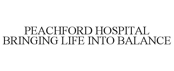  PEACHFORD HOSPITAL BRINGING LIFE INTO BALANCE