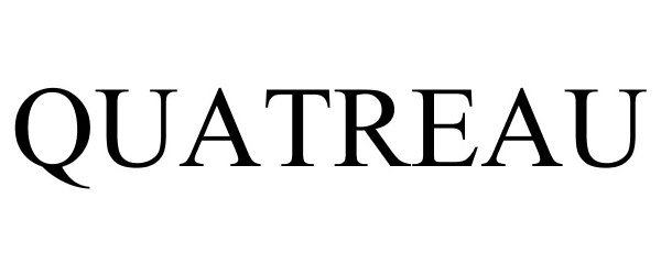 Trademark Logo QUATREAU