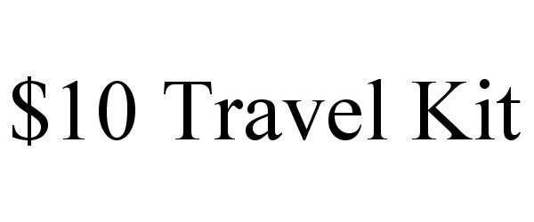 Trademark Logo $10 TRAVEL KIT
