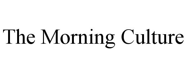 Trademark Logo THE MORNING CULTURE