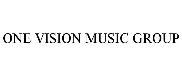  ONE VISION MUSIC GROUP