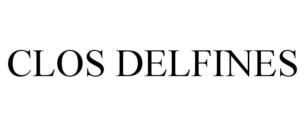Trademark Logo CLOS DELFINES