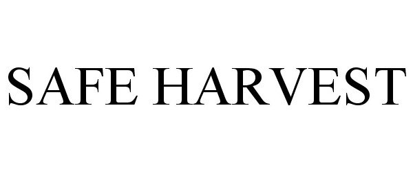 Trademark Logo SAFE HARVEST