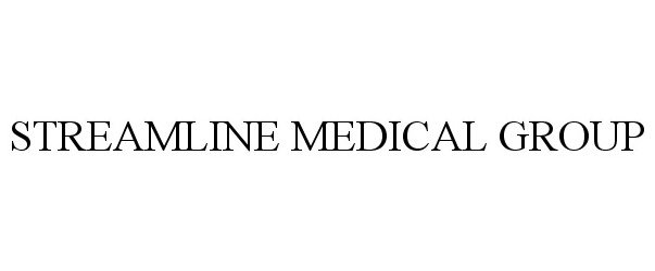 Trademark Logo STREAMLINE MEDICAL GROUP