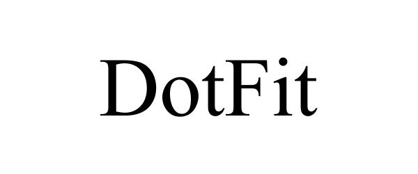 Trademark Logo DOTFIT