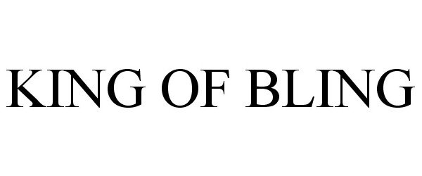 Trademark Logo KING OF BLING
