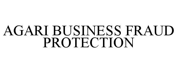  AGARI BUSINESS FRAUD PROTECTION