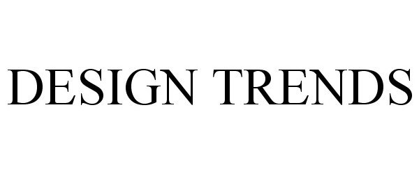 Trademark Logo DESIGN TRENDS