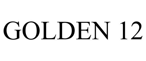 Trademark Logo GOLDEN 12
