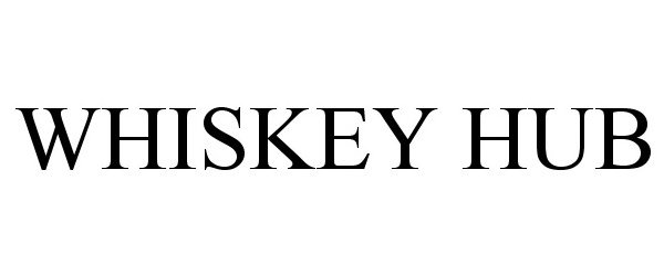 Trademark Logo WHISKEY HUB