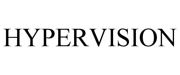 Trademark Logo HYPERVISION