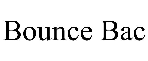 Trademark Logo BOUNCE BAC