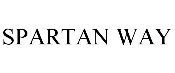 Trademark Logo SPARTAN WAY