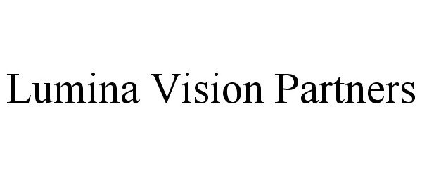 Trademark Logo LUMINA VISION PARTNERS