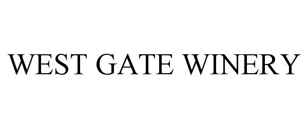  WEST GATE WINERY