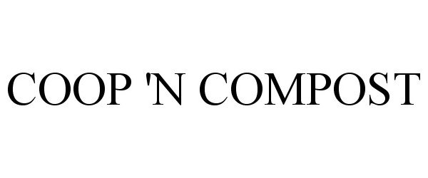 Trademark Logo COOP 'N COMPOST