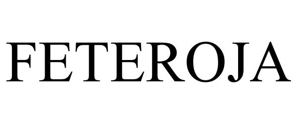 Trademark Logo FETEROJA