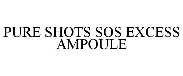  PURE SHOTS SOS EXCESS AMPOULE