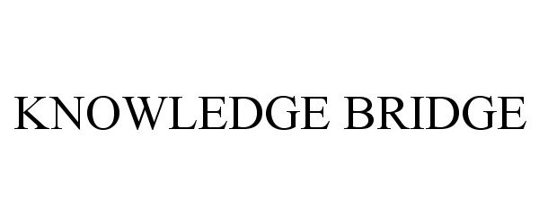 Trademark Logo KNOWLEDGE BRIDGE