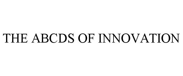  THE ABCDS OF INNOVATION