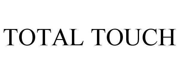 Trademark Logo TOTAL TOUCH