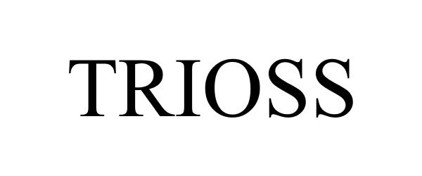 Trademark Logo TRIOSS