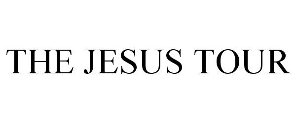 Trademark Logo THE JESUS TOUR