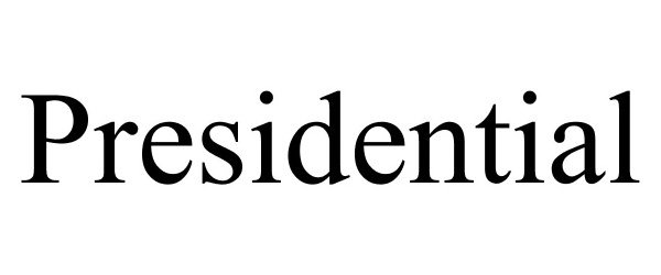 Trademark Logo PRESIDENTIAL