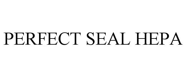 Trademark Logo PERFECT SEAL HEPA