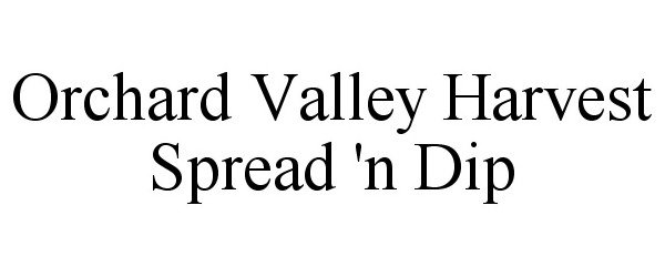  ORCHARD VALLEY HARVEST SPREAD 'N DIP