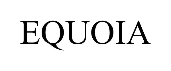 Trademark Logo EQUOIA