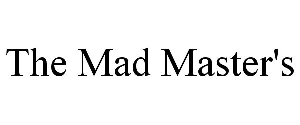  THE MAD MASTER'S