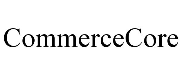  COMMERCECORE