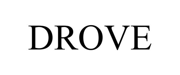 Trademark Logo DROVE