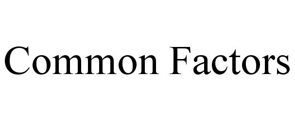 Trademark Logo COMMON FACTORS