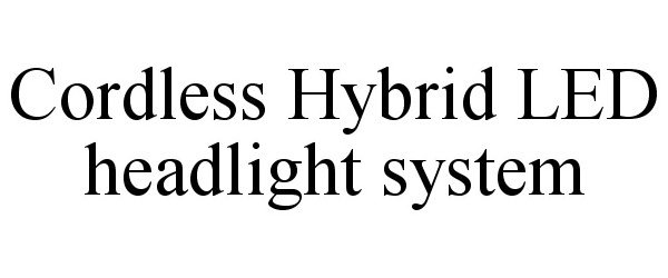  CORDLESS HYBRID LED HEADLIGHT SYSTEM