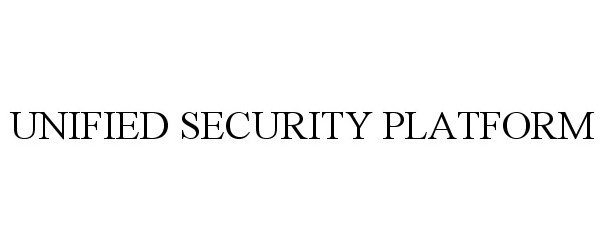 Trademark Logo UNIFIED SECURITY PLATFORM