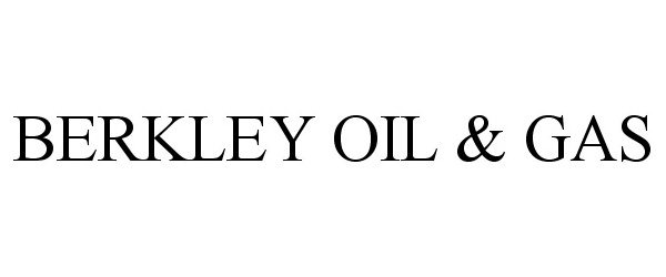  BERKLEY OIL &amp; GAS