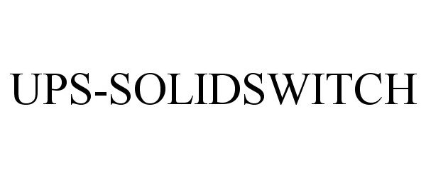 Trademark Logo UPS-SOLIDSWITCH