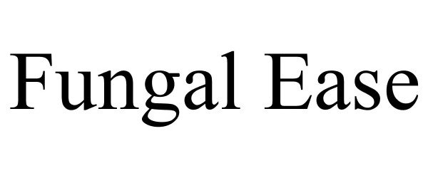 Trademark Logo FUNGAL EASE