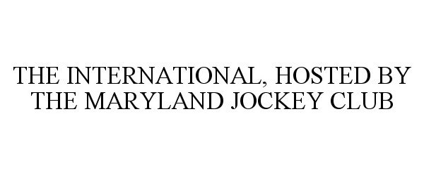  THE INTERNATIONAL, HOSTED BY THE MARYLAND JOCKEY CLUB