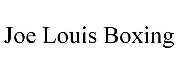 Trademark Logo JOE LOUIS BOXING