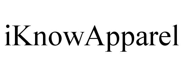 Trademark Logo IKNOWAPPAREL