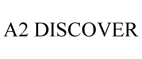 Trademark Logo A2 DISCOVER