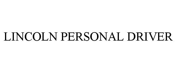 Trademark Logo LINCOLN PERSONAL DRIVER