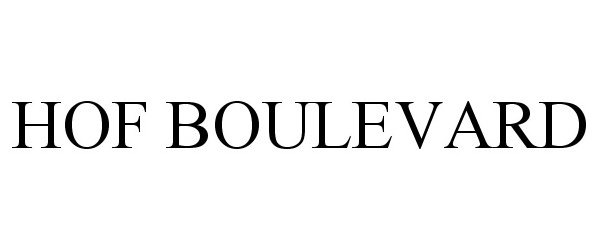 Trademark Logo HOF BOULEVARD