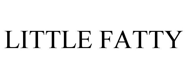 Trademark Logo LITTLE FATTY