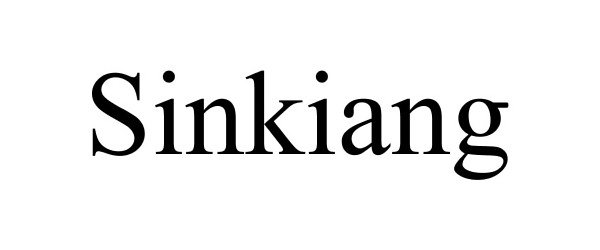 Trademark Logo SINKIANG