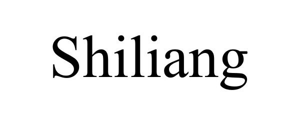 Trademark Logo SHILIANG