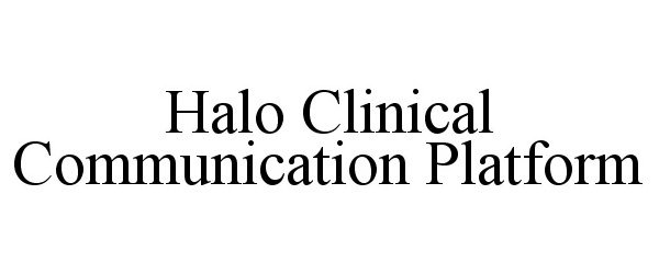  HALO CLINICAL COMMUNICATION PLATFORM